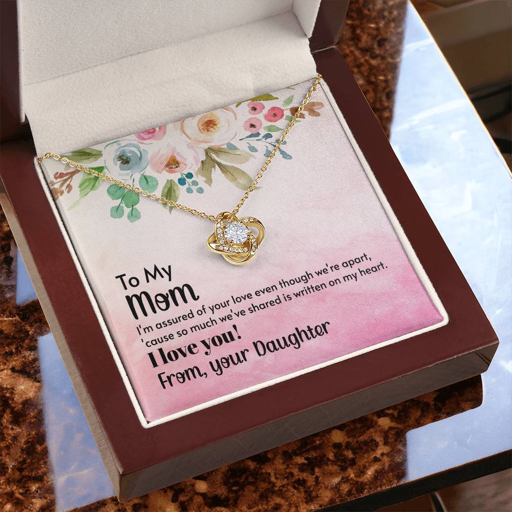 To My Mom - I'm assured of your love (Almost Gone) - Love Knot