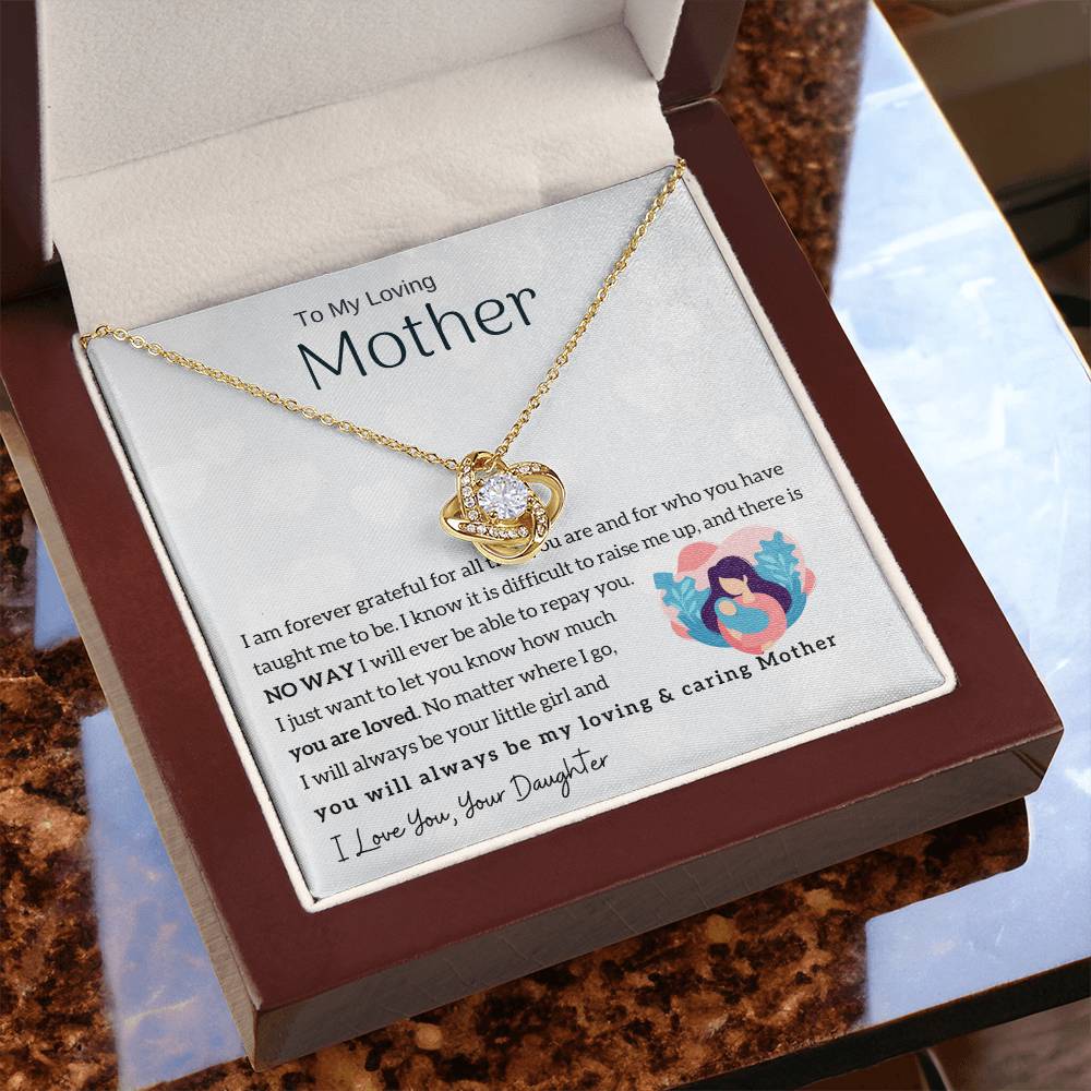 To My Loving Mother - You will always be my loving & caring Mother (Almost Gone) - Love Knot