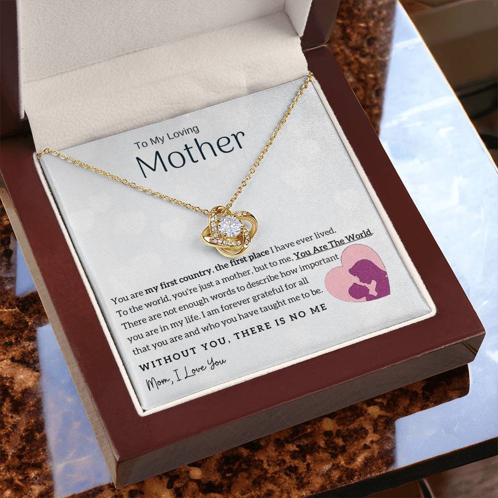 To My Loving Mother - You Are The World To Me! (Almost Gone) - Love Knot