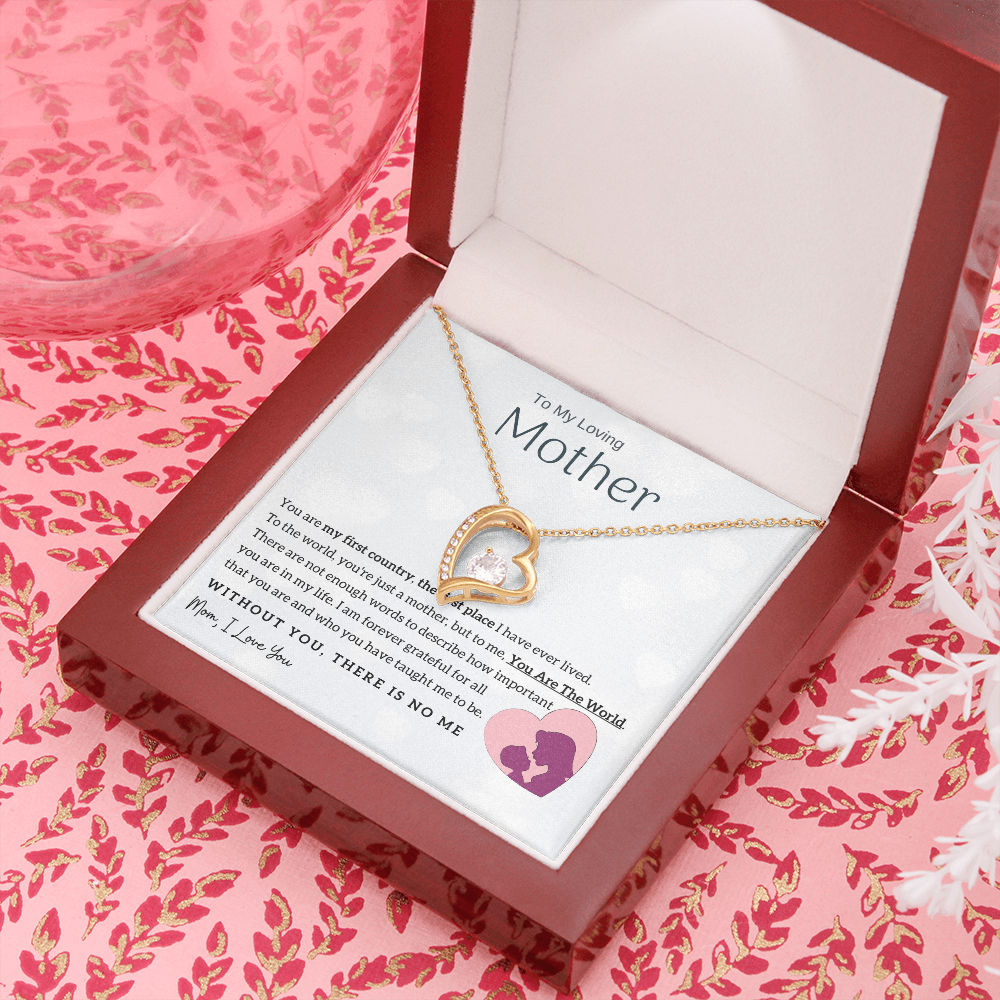 To My Loving Mother - You Are The World To Me! (Forever Love Necklace)