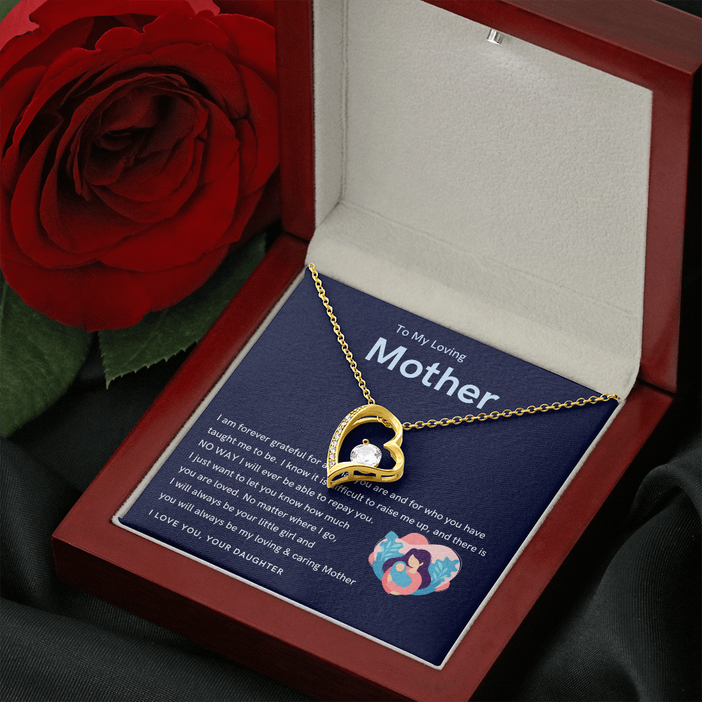 To My Loving Mother - You will always be my loving & caring Mother! (Only a Few Left) - Forever Love Necklace