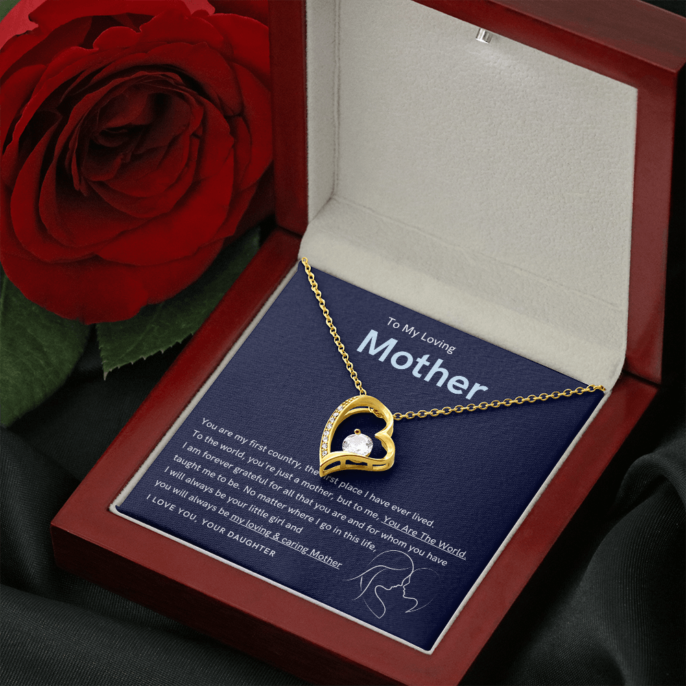 To My Loving Mother - You are the world to me (Only a Few Left) - Forever Love Necklace