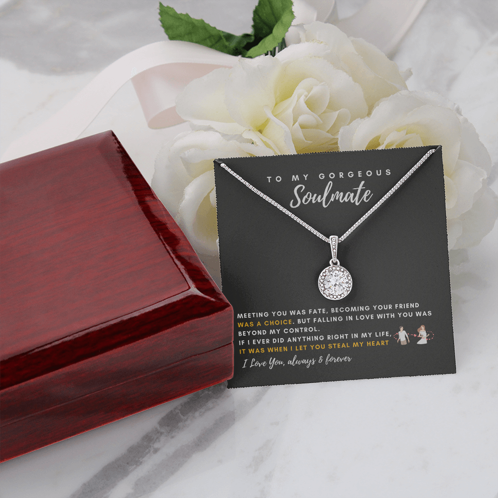 To My Soulmate - I Was Right When I Let You Steal My Heart! (Extremely High Demand) - Eternal Hope Necklace
