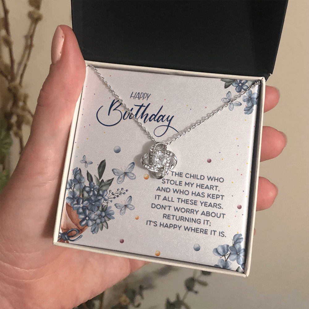 Happy Birthday - To The Child Who Stole My Heart (Almost Gone) - Love Knot