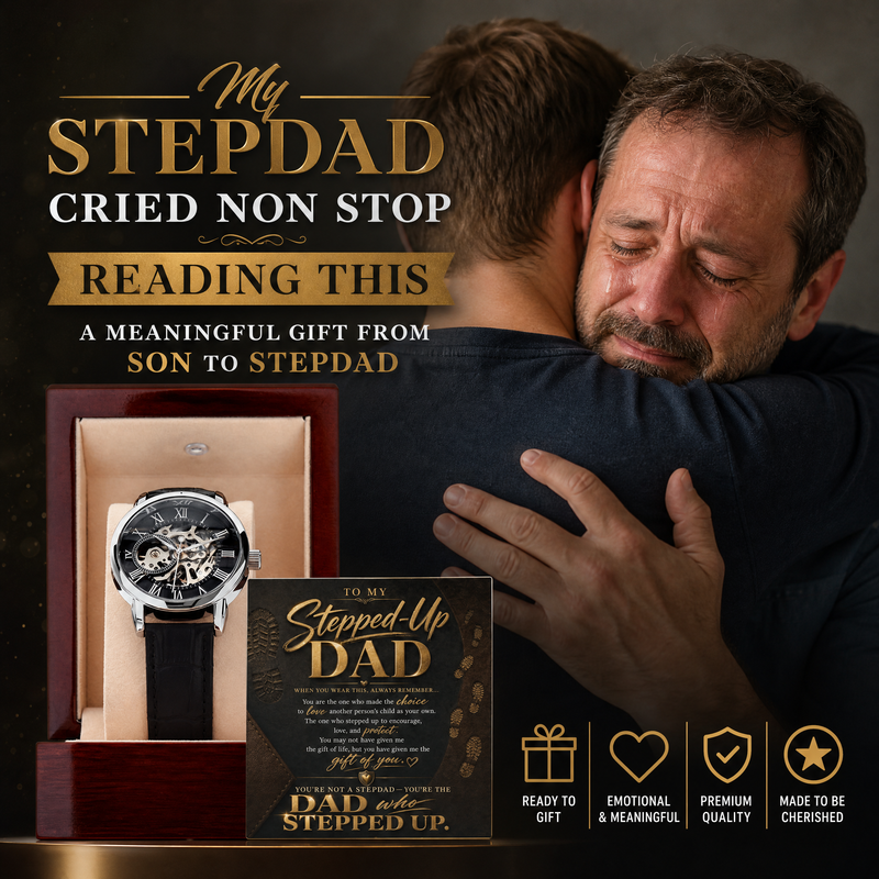 To My Stepped Up Dad, You're the DAD that STEPPED UP - Openwork Watch