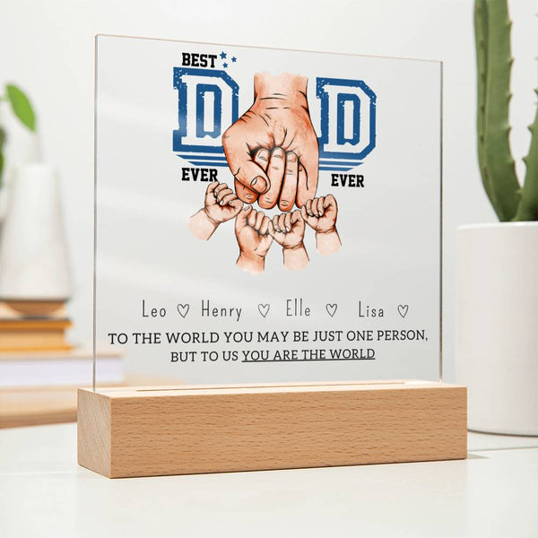 Best Dad Ever Ever - Name Personalize - Acrylic Plaque