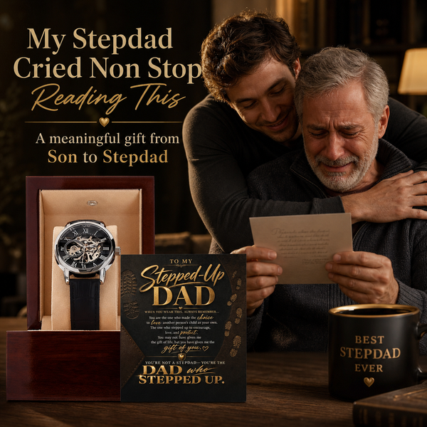 To My Stepped Up Dad, You're the DAD that STEPPED UP - Openwork Watch