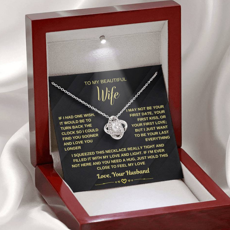 To My Wife, I Just Want To Be Your Last Everything (Love Knot Necklace)
