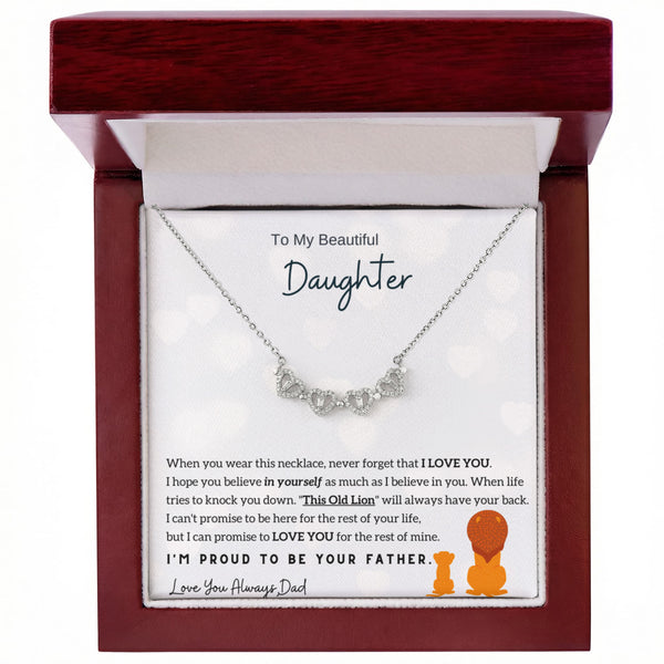 To My Beautiful Daughter, I'm proud to be your Father - Magnetic Hearts