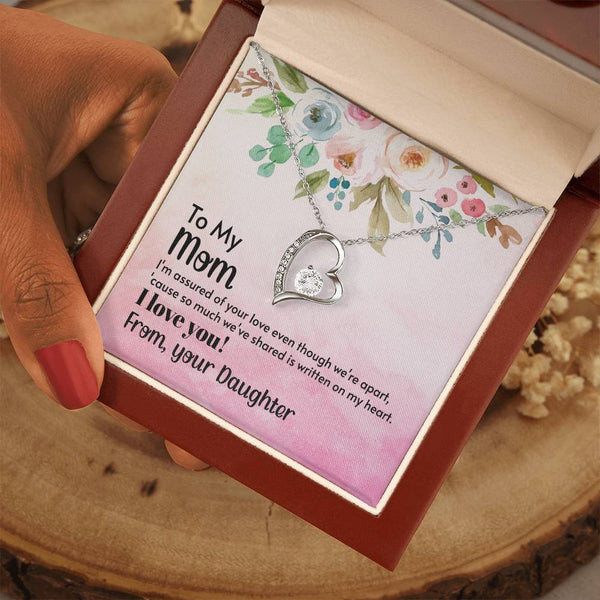 To My Mom - I'm assured of your love  (Only a Few Left) - Forever Love Necklace