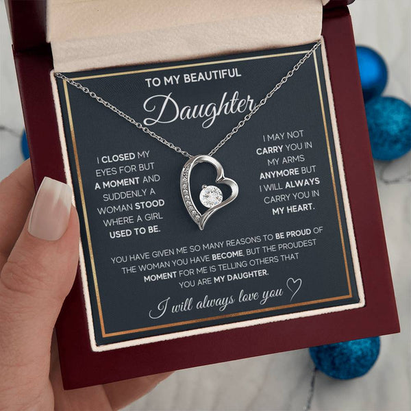 TO MY BEAUTIFUL DAUGHTER,  I WILL ALWAYS CARRY YOU IN MY HEART