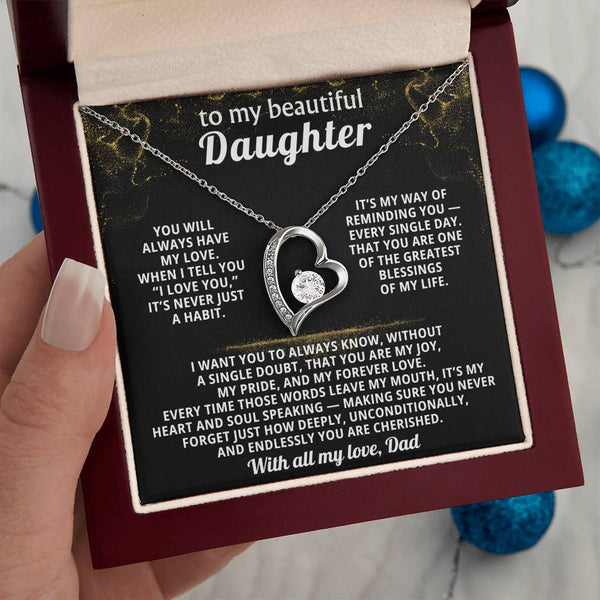 TO MY BEAUTIFUL DAUGHTER, When I tell you “I love you,”it’s never just a habit.