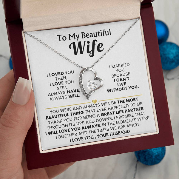 TO MY BEAUTIFUL WIFE - I loved you then, I love you still