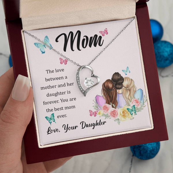 To My Mom, The Love Between A Mother And Her Daughter..  (Only a Few Left) - Forever Love Necklace