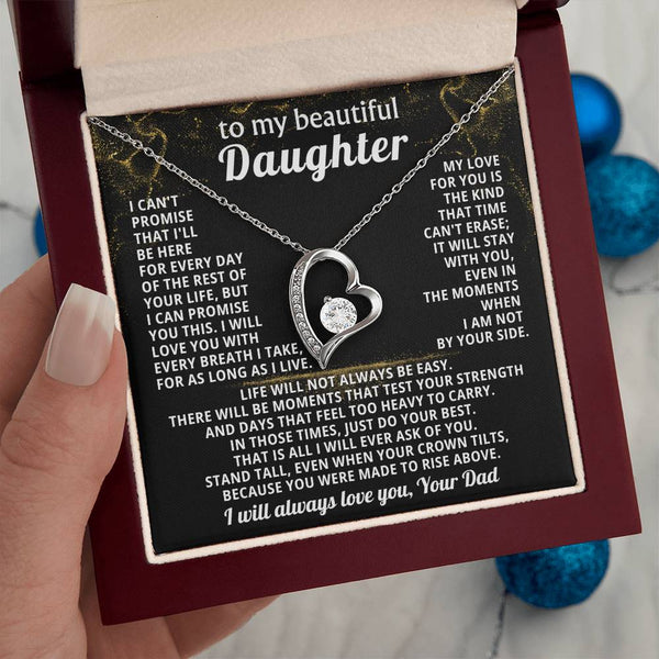 TO MY BEAUTIFUL DAUGHTER, I will love you with every breath I take