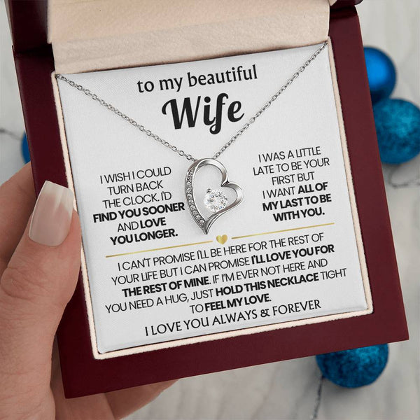 TO MY BEAUTIFUL WIFE - I'd find you sooner and love you longer