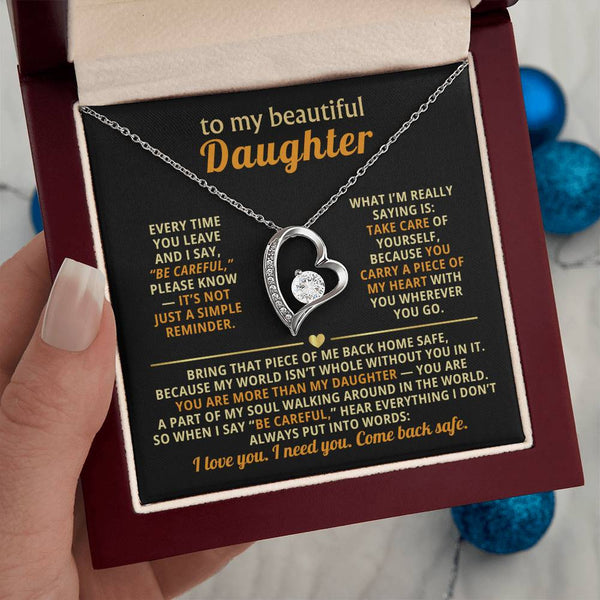 To my beautiful Daughter - I love you. I need you. Come back safe.