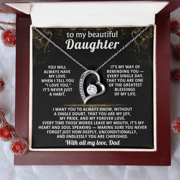 TO MY BEAUTIFUL DAUGHTER, When I tell you “I love you,”it’s never just a habit.