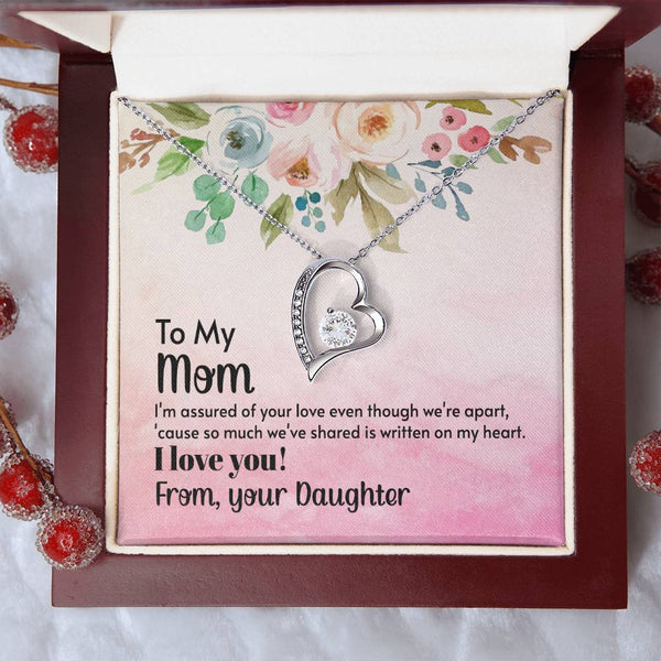 To My Mom - I'm assured of your love  (Only a Few Left) - Forever Love Necklace
