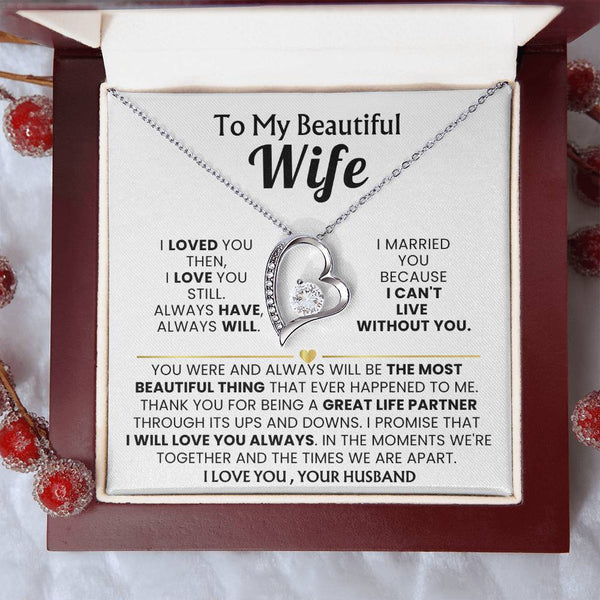 TO MY BEAUTIFUL WIFE - I loved you then, I love you still