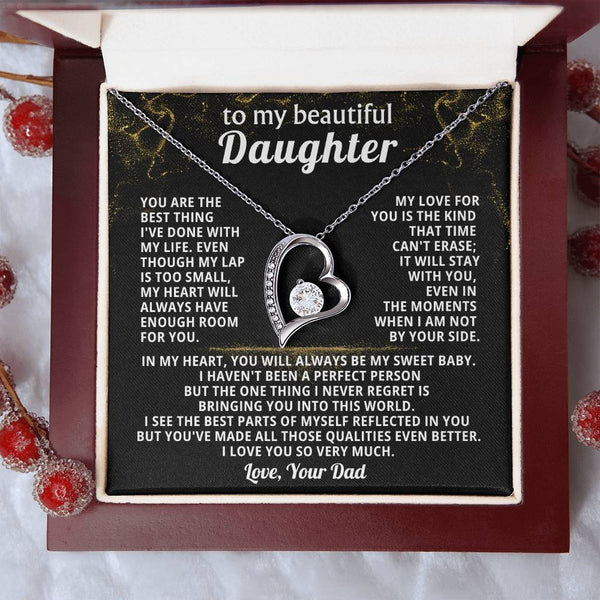 TO MY BEAUTIFUL DAUGHTER, You are the best thing I've done with my life.