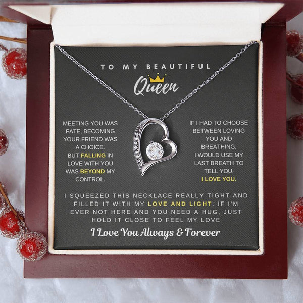 To My Beautiful Queen - Falling In Love With You Was Beyond My Control - Forever Love Necklace