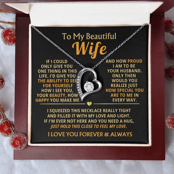 (Only a few left) TO MY BEAUTIFUL WIFE -  I squeezed this necklace really tight and filled it with my love