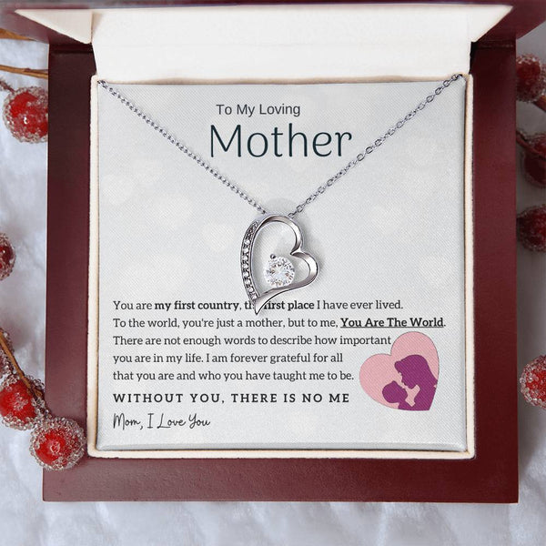 To My Loving Mother - You Are The World To Me! (Only a Few Left) - Forever Love Necklace