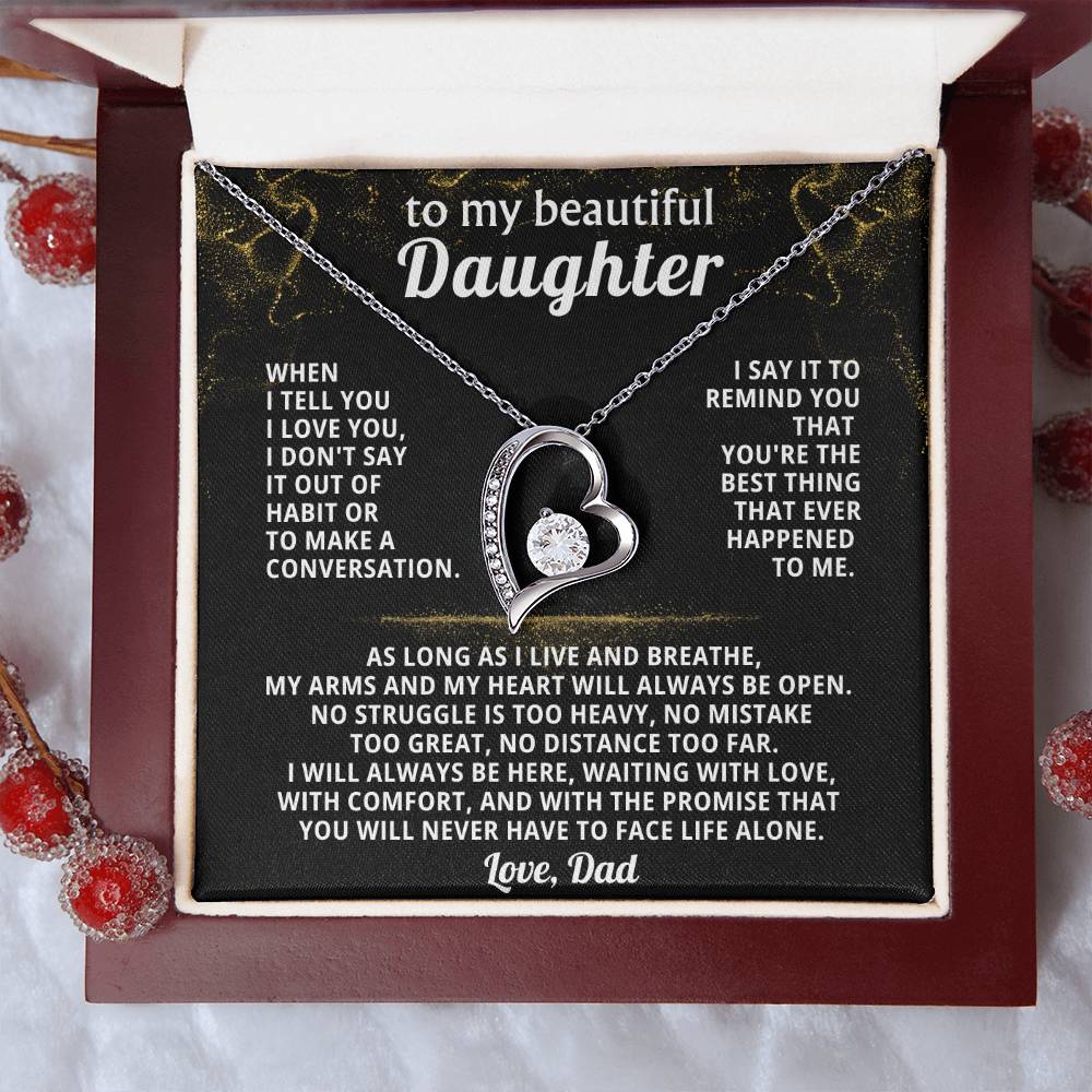 TO MY BEAUTIFUL DAUGHTER, my arms and my heart will always be open