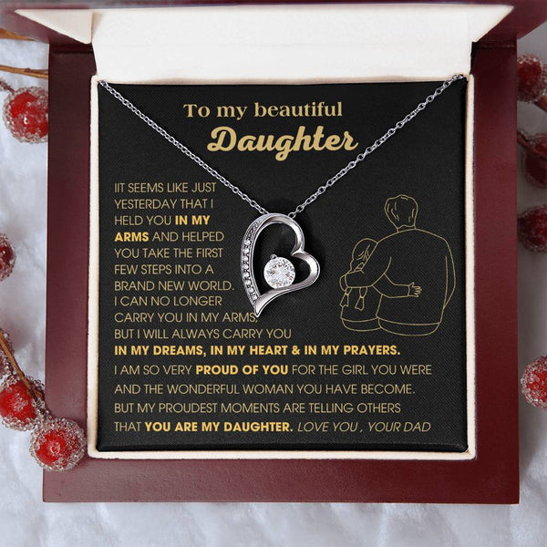 To My Beautiful Daughter, I will always carry you in my DREAMS, in my HEART & in my PRAYERS [Few left only]