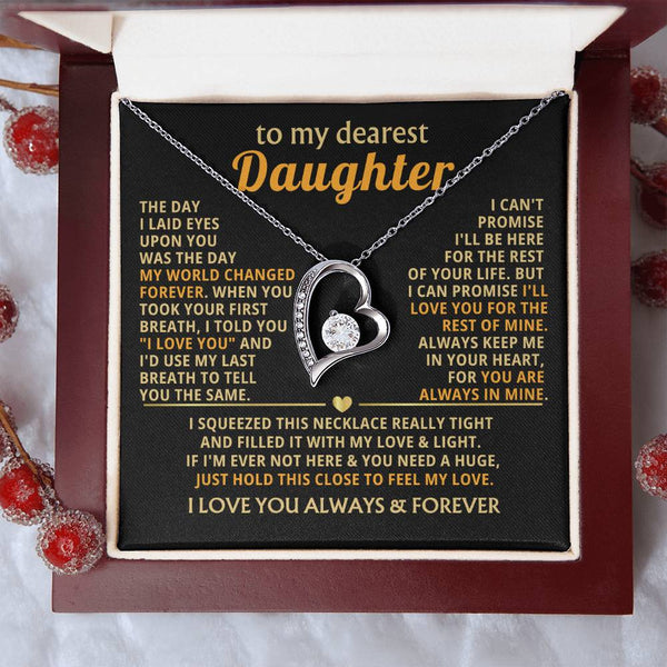 (Only a few left) TO MY DEAREST DAUGHTER - I'll love you for the rest of mine