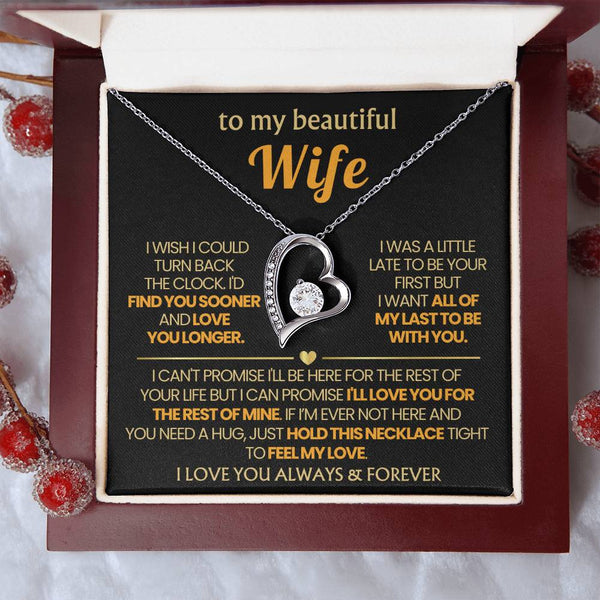 (Only a few left) TO MY BEAUTIFUL WIFE - I'd find you sooner and love you longer