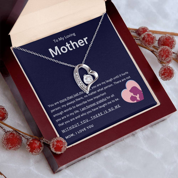 To My Loving Mother - You are more than just my mom (Only a Few Left) - Forever Love Necklace