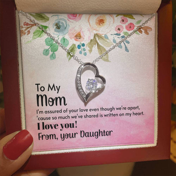 To My Mom - I'm assured of your love  (Only a Few Left) - Forever Love Necklace
