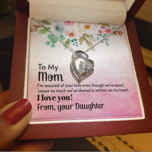 To My Mom - I'm assured of your love  (Only a Few Left) - Forever Love Necklace