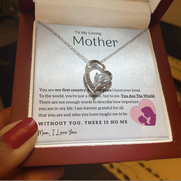 To My Loving Mother - You Are The World To Me! (Only a Few Left) - Forever Love Necklace