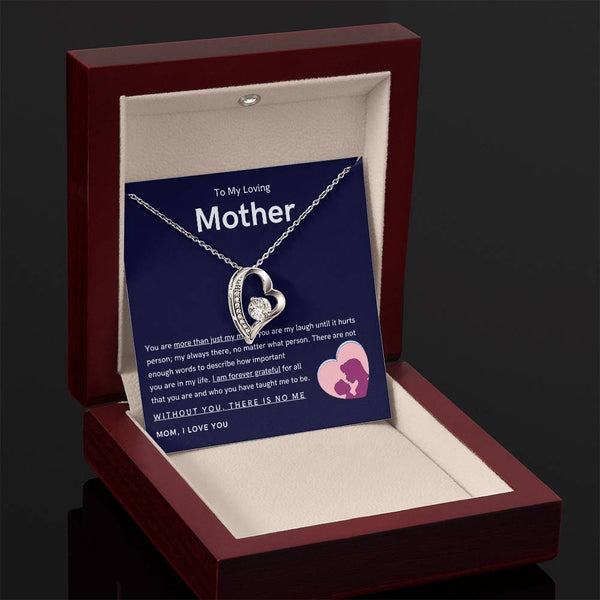 To My Loving Mother - You are more than just my mom (Only a Few Left) - Forever Love Necklace