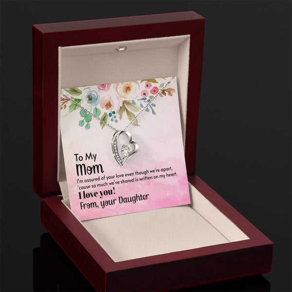 To My Mom - I'm assured of your love  (Only a Few Left) - Forever Love Necklace