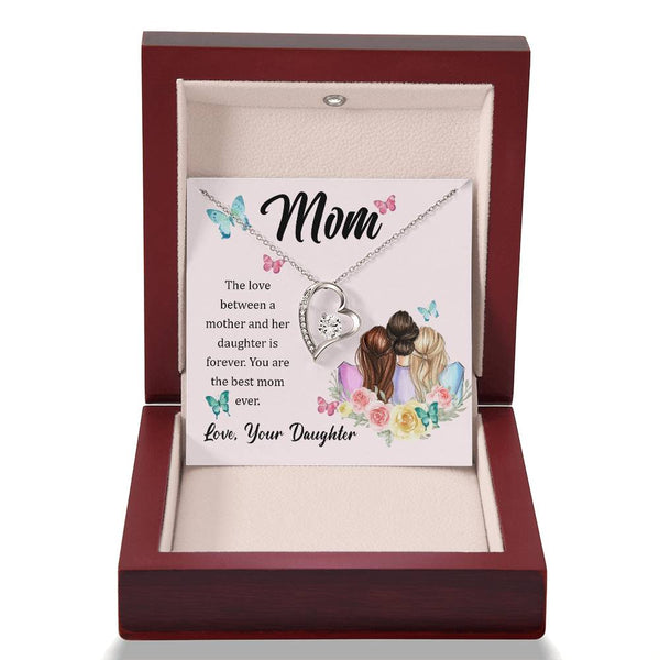 To My Mom, The Love Between A Mother And Her Daughter..  (Only a Few Left) - Forever Love Necklace