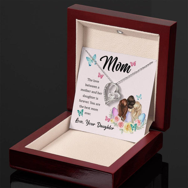 To My Mom, The Love Between A Mother And Her Daughter..  (Only a Few Left) - Forever Love Necklace
