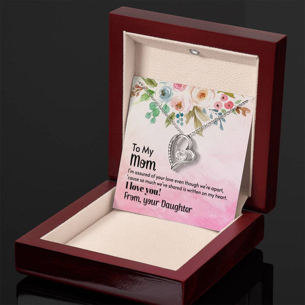 To My Mom - I'm assured of your love  (Only a Few Left) - Forever Love Necklace