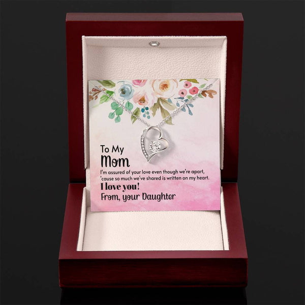 To My Mom - I'm assured of your love  (Only a Few Left) - Forever Love Necklace