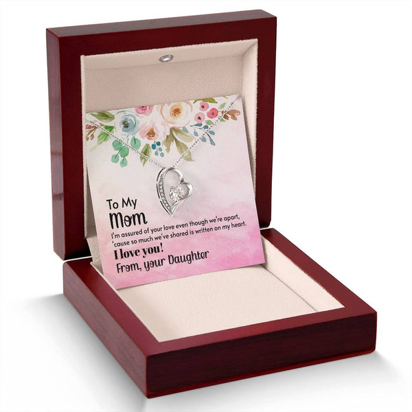 To My Mom - I'm assured of your love  (Only a Few Left) - Forever Love Necklace