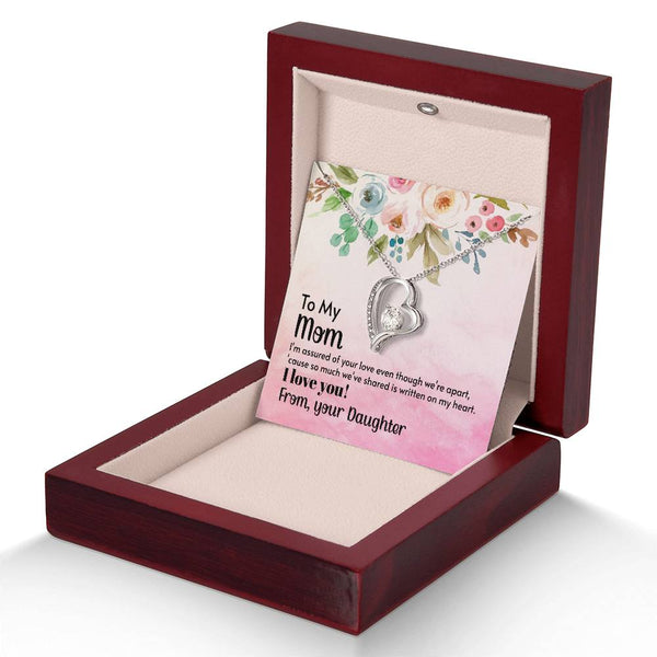 To My Mom - I'm assured of your love  (Only a Few Left) - Forever Love Necklace