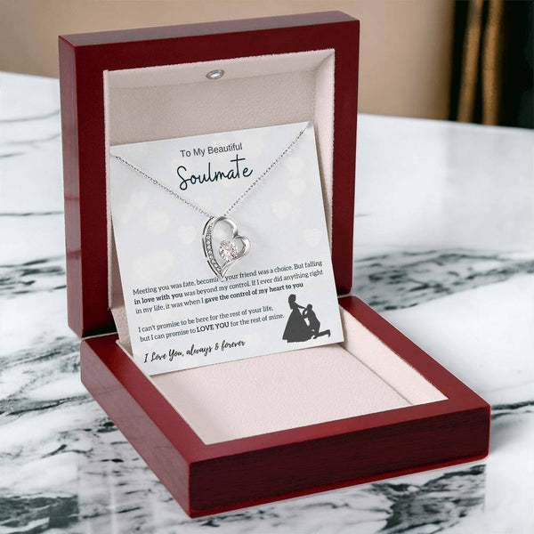 To My Beautiful Soulmate - I Was Right When I Gave The Control Of My Heart To You! (Only a Few Left) - Forever Love Necklace