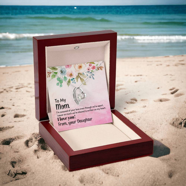 To My Mom - I'm assured of your love  (Only a Few Left) - Forever Love Necklace