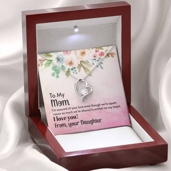 To My Mom - I'm assured of your love  (Only a Few Left) - Forever Love Necklace