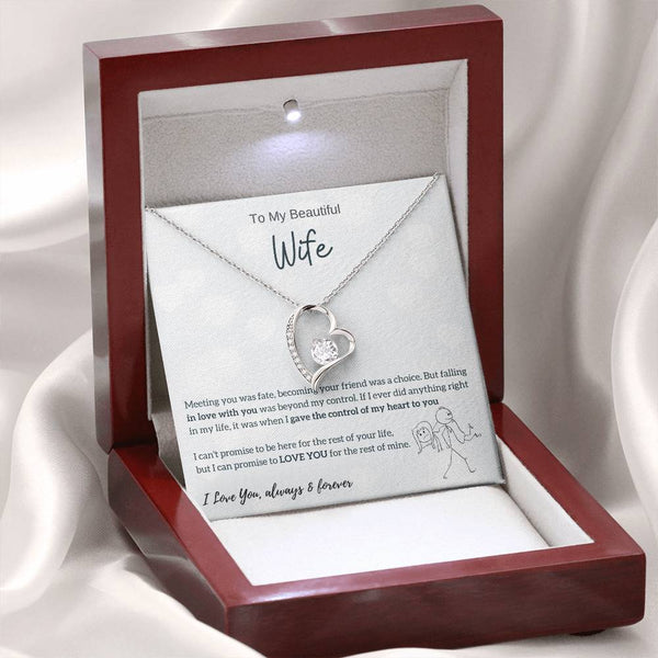 To My Beautiful Wife - I Was Right When I Gave The Control Of My Heart To You! (Only a Few Left) - Forever Love Necklace