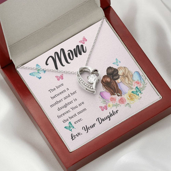 To My Mom, The Love Between A Mother And Her Daughter..  (Only a Few Left) - Forever Love Necklace