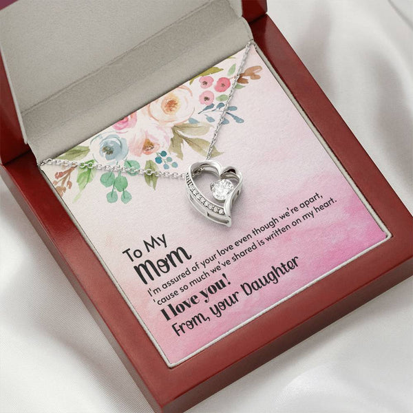 To My Mom - I'm assured of your love  (Only a Few Left) - Forever Love Necklace